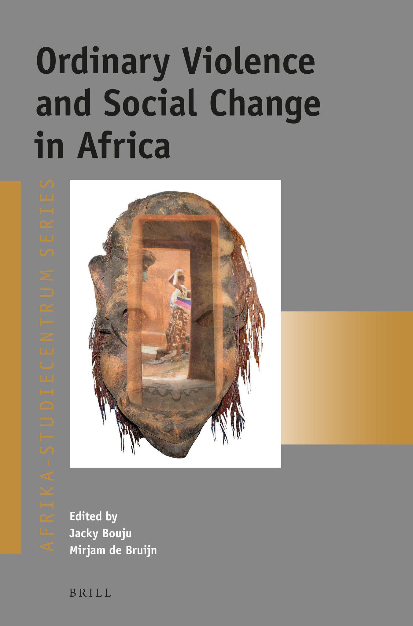 Cover image for Ordinary Violence and Social Change in Africa ISBN 9789004271555